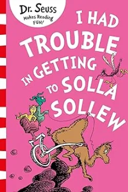 I Had Trouble in Getting to Solla Sollew