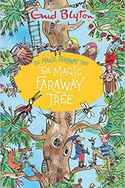 The Magic Faraway Tree - The Faraway Tree (Book 2)