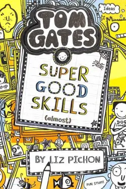 (Tom Gates 10(Super Good Skills