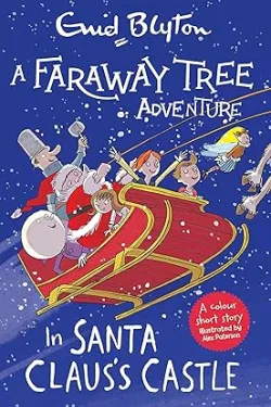 A Faraway Tree Adventure (In Santa Claus's Castle)