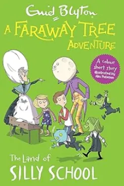 A Faraway Tree Adventure (The Land of Silly School)