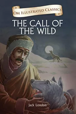 322126 Om Illustrated Classic: Call Of The Wild