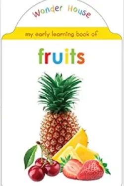My Early Learning Book Of Fruits: Attractive Shape Board Books For Kids