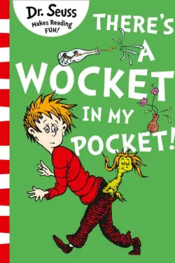 Theres a Wocket in my Pocket